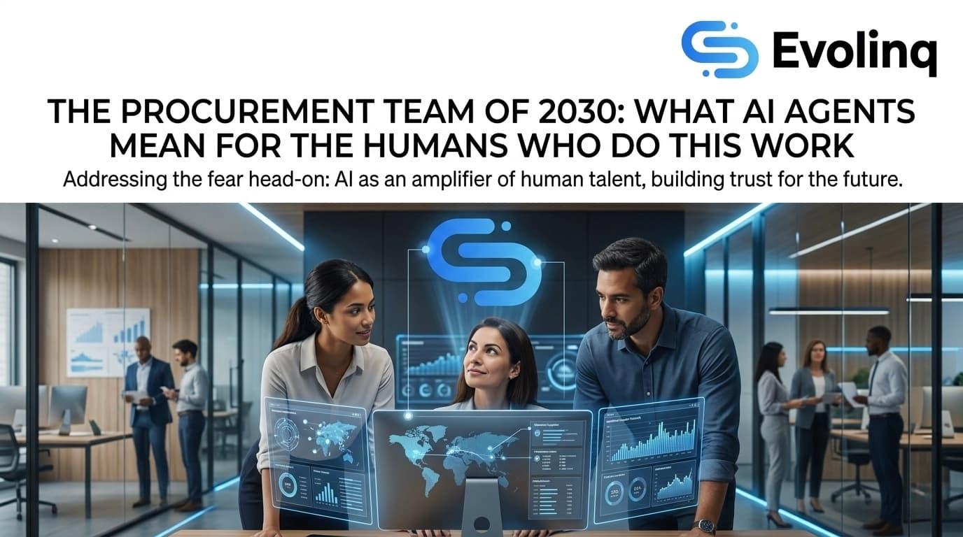 The Procurement Team of 2030: What AI Agents Mean for the Humans Who Do This Work