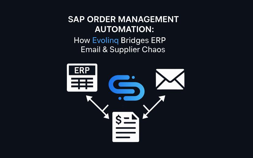 אוטומציה לניהול הזמנות SAP: כיצד Evolinq מגשרת בין ERP,באימיילים וכאוס ספקים