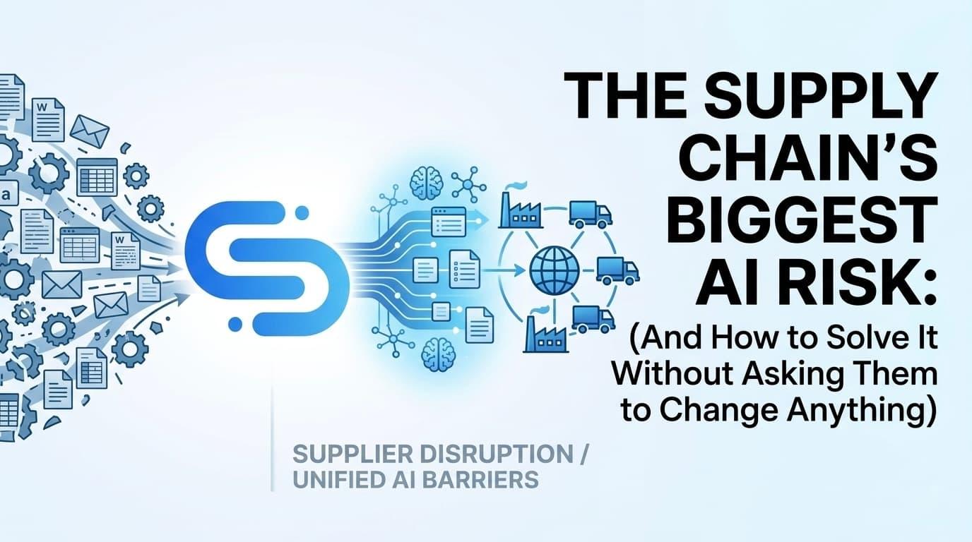Why Your Suppliers Are the Biggest Risk in Your AI Adoption Strategy (And How to Solve It Without Asking Them to Change Anything)